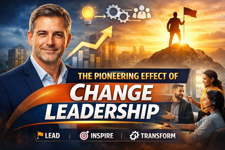 The Pioneering Effect of Change Leadership